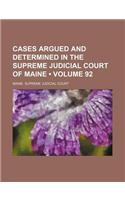 Cases Argued and Determined in the Supreme Judicial Court of Maine (Volume 92): (English)