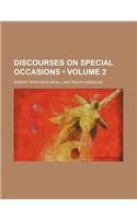 Discourses on Special Occasions (Volume 2)