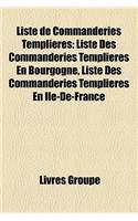 Liste de Commanderies Templieres: Liste Des Commanderies Templieres En Bourgogne, Liste Des Commanderies Templieres En Ile-de-France