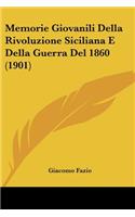 Memorie Giovanili Della Rivoluzione Siciliana E Della Guerra del 1860 (1901)