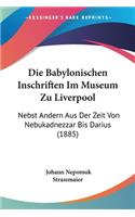 Die Babylonischen Inschriften Im Museum Zu Liverpool