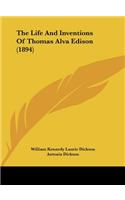 Life And Inventions Of Thomas Alva Edison (1894)