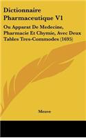 Dictionnaire Pharmaceutique V1: Ou Apparat de Medecine, Pharmacie Et Chymie, Avec Deux Tables Tres-Commodes (1695)