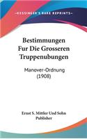 Bestimmungen Fur Die Grosseren Truppenubungen