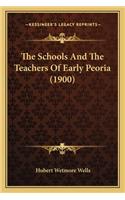 The Schools And The Teachers Of Early Peoria (1900)