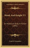 Monk and Knight V1: An Historical Study in Fiction (1891)
