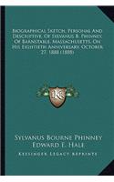 Biographical Sketch, Personal and Descriptive, of Sylvanus B. Phinney, of Barnstable, Massachusetts, on His Eightieth Anniversary, October 27, 1888 (1888)