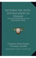 Lectures on Auto-Intoxication in Disease