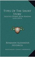 Types Of The Short Story: Selected Stories With Reading Lists (1913)(English)