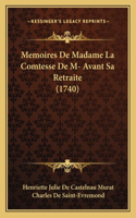Memoires De Madame La Comtesse De M- Avant Sa Retraite (1740)