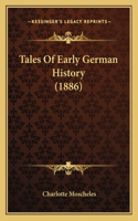 Tales Of Early German History (1886)
