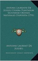 Antonii Laurentii De Jussieu Genera Plantarum Secundum Ordines Naturales Disposita (1791)