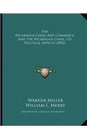 The Nicaragua Canal And Commerce And The Nicaragua Canal, Its Political Aspects (1892)