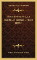 Theses Presentees A La Faculte Des Sciences De Paris (1905)