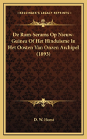 De Rum-Serams Op Nieuw-Guinea Of Het Hinduisme In Het Oosten Van Onzen Archipel (1893)