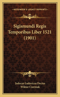 Sigismundi Regis Temporibus Liber 1521 (1901): (Polish)