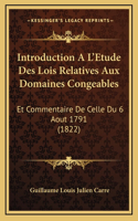 Introduction A L'Etude Des Lois Relatives Aux Domaines Congeables