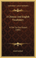 A Chinese And English Vocabulary: In The Tie-Chiu Dialect (1883)