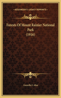 Forests Of Mount Rainier National Park (1916)