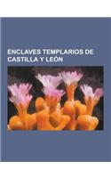 Enclaves Templarios de Castilla y Leon: Ponferrada, Benavente, Tiermes, Almazan, Castillo de Cornatel, Villalba de Duero, Caracena, Valdeande, Moron D(Spanish)