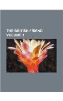 The British Friend Volume 1: (English)