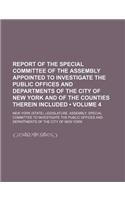 Report of the Special Committee of the Assembly Appointed to Investigate the Public Offices and Departments of the City of New York and of the Countie: (English)