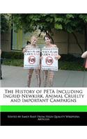 The History of Peta Including Ingrid Newkirk, Animal Cruelty and Important Campaigns