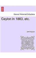Ceylon in 1883, Etc.: (English)