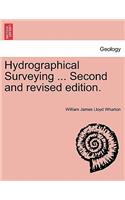 Hydrographical Surveying ... Second and Revised Edition.