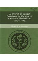 A Church in Crisis? Paradoxes in the Rise of American Methodism