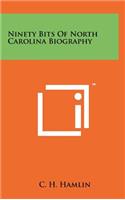 Ninety Bits of North Carolina Biography