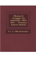 Missouri's Struggle for Statehood, 1804-1821