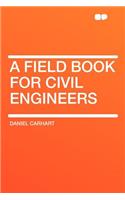 A Field Book for Civil Engineers