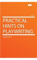 Practical Hints on Playwriting