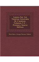 Lecons Sur Les Theories Generales de L'Analyse, Volumes 1-2 - Primary Source Edition