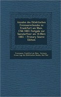 Annalen Des Eklektischen Freimaurerbundes Zu Frankfurt Am Main, 1766-1883