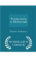 Presbyterian Memorials - Scholar's Choice Edition