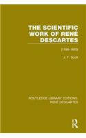 The Scientific Work of René Descartes