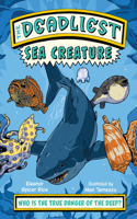 The Deadliest: Sea Creature