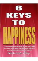 6 Keys to Happiness