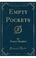 Empty Pockets (Classic Reprint)