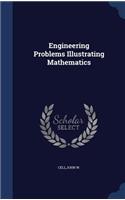 Engineering Problems Illustrating Mathematics