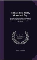 Medical Muse, Grave and Gay