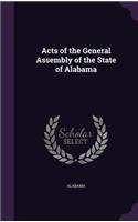 Acts of the General Assembly of the State of Alabama