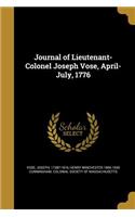 Journal of Lieutenant-Colonel Joseph Vose, April-July, 1776