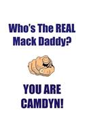 CAMDYN IS THE REAL MACK DADDY AFFIRMATIONS WORKBOOK Positive Affirmations Workbook Includes: Mentoring Questions, Guidance, Supporting You