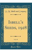 Isbell's Seeds, 1928, Vol. 49 (Classic Reprint)