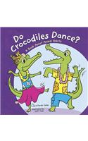Do Crocodiles Dance?