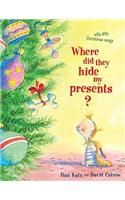 Where Did They Hide My Presents?: Silly Dilly Christmas Songs