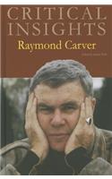 Critical Insights: Raymond Carver